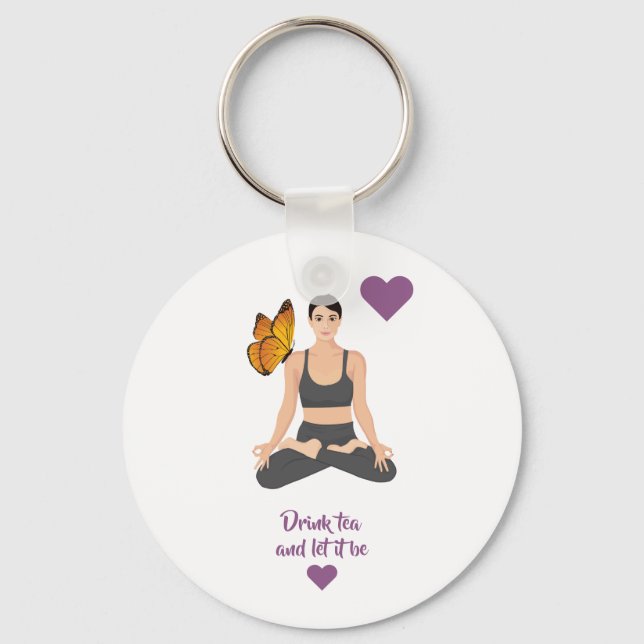 Drink tea let it be slogan Yoga Butterfly Love  Keychain (Front)