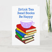 Drink Tea Read Books Be Happy Card