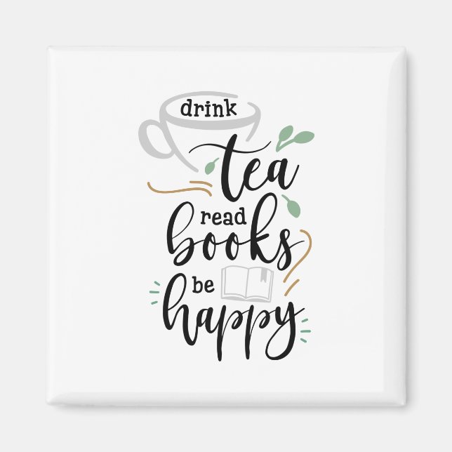 Drink Tea Read Books Be Happy Magnet (Front)