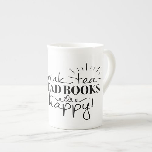 Drink Tea, Read Books, Be Happy Mug