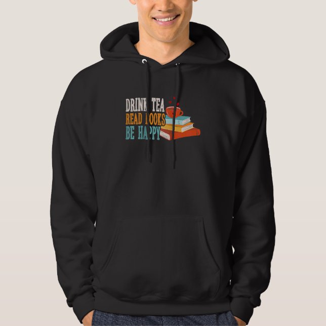 Drink Tea Read Books Be Happy Raglan Baseball 6 Hoodie (Front)