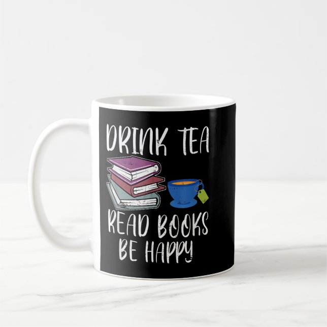 Drink Tea Read Books Happy Bookworm Book Reading  Coffee Mug (Left)