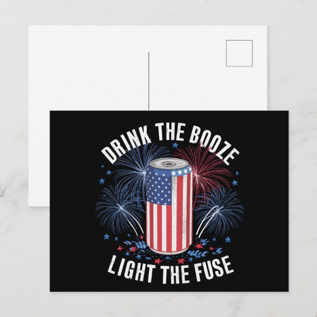 Drink The Booze And Light The Fuse 4th July Postcard (Front/Back)