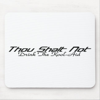 Drink The Kool-Aid Mouse Pad