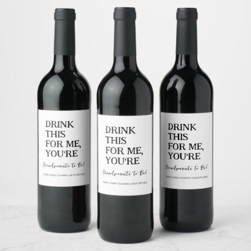 Drink this for me youre grandparents to be funny  wine label