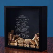 Drink Together Stay Together Wine Cork Shadow Box (Front)