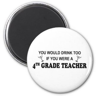 Drink Too - 4th Grade magnet