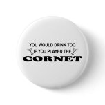 Drink Too - Cornet Button