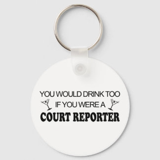 Drink Too - Court Reporter Keychain