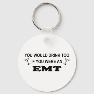 Drink Too - EMT Keychain