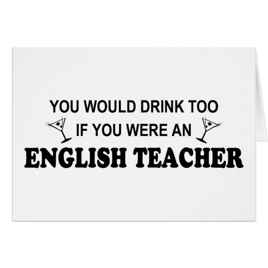 Drink Too - English Teacher (Front Horizontal)