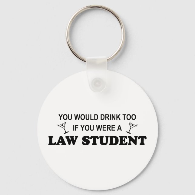 Drink Too - Law Student Keychain (Front)