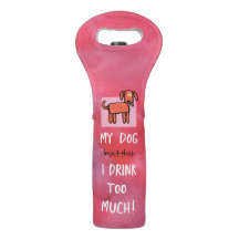 Drink Too Much Custom Dog Wine Tote