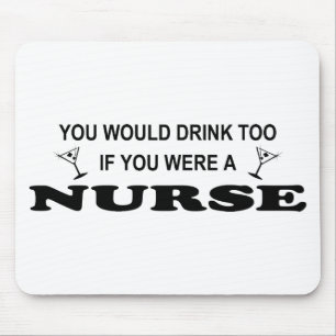 Drink Too - Nurse Mouse Pad