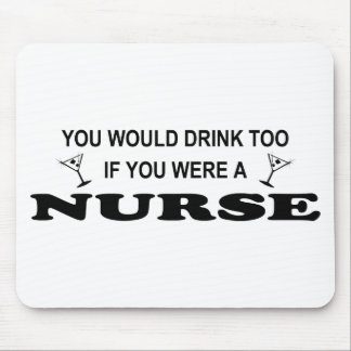 Drink Too - Nurse Mouse Pad