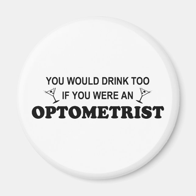 Drink Too - Optometrist Magnet (Front)