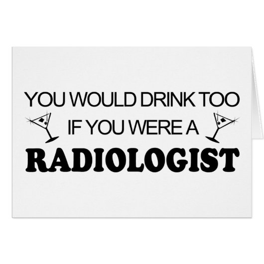 Drink Too - Radilogist Cards (Front Horizontal)