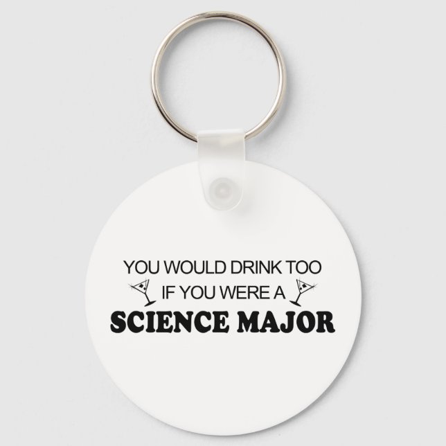 Drink Too - Science Major Keychain (Front)