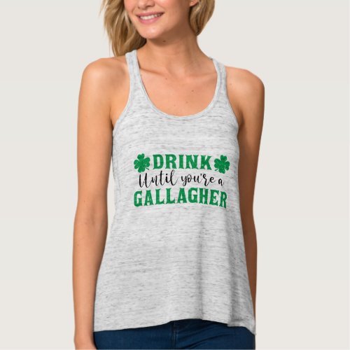 Drink Until You Are A Gallagher Irish Beer Tank Top