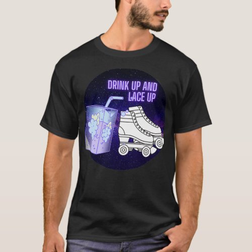 Drink up and lace up Grape Juice and Roller Skates T_Shirt