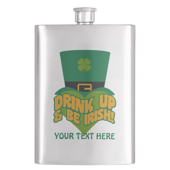 "Drink Up & Be Irish!" custom flask (Front)