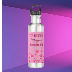 Drink up! Fun loving pretty   Stainless Steel Water Bottle