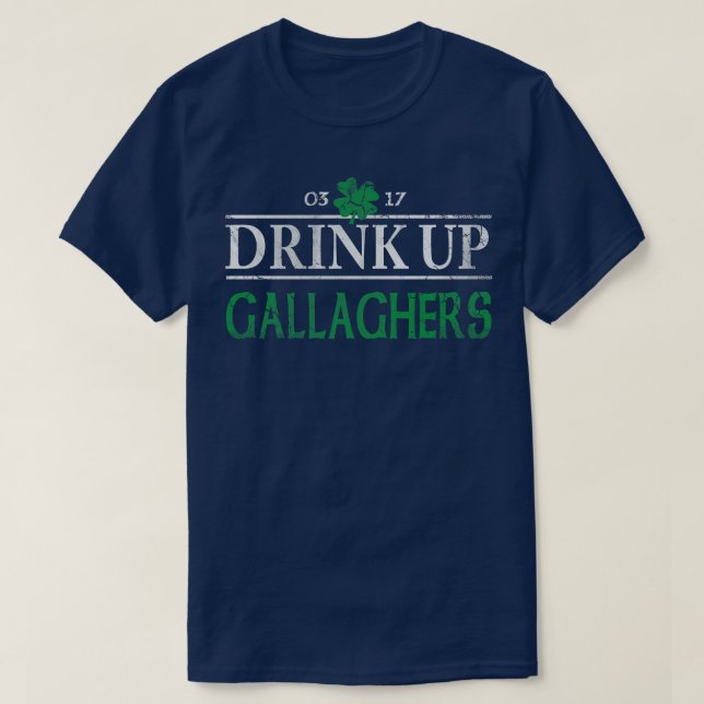 Drink Up Gallaghers Irish St Patricks Day T-Shirt (Design Front)
