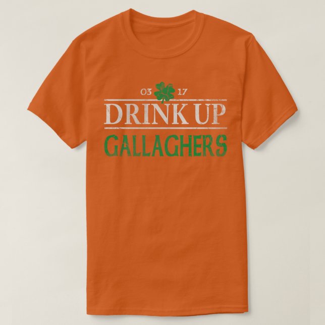 Drink Up Gallaghers Irish St Patricks Day T-Shirt (Design Front)