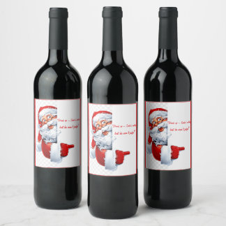 "Drink up – Santa’s watching, but he won’t judge!" Wine Label