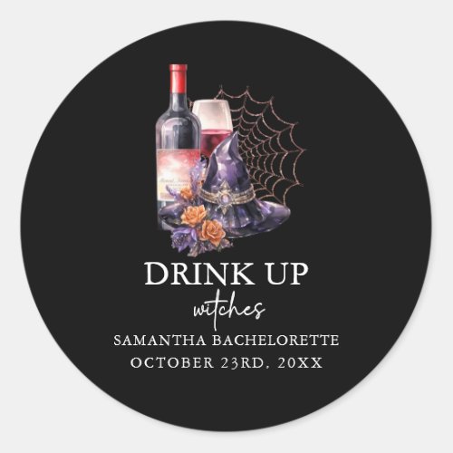 Drink Up Welcome Witches Gothic  Bachelorette Part Classic Round Sticker