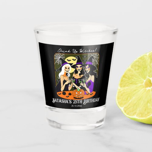 Drink up witches adult Halloween birthday party Shot Glass