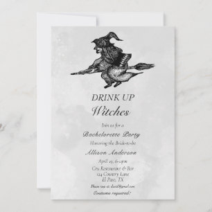 Drink up Witches Bachelorette Party Invitation