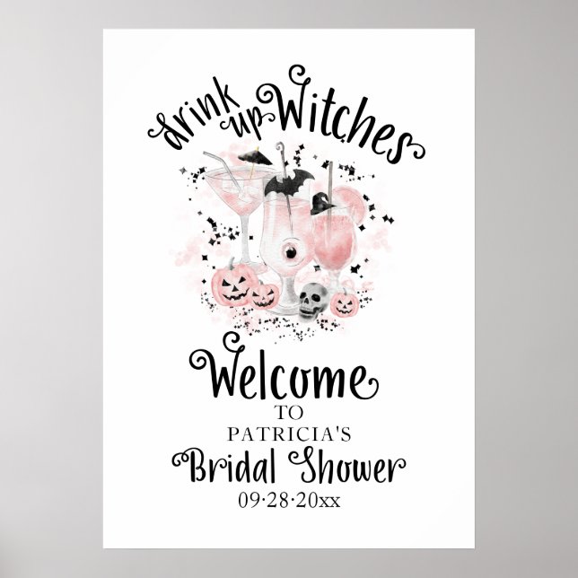 Drink up Witches Bridal Shower Welcome Sign (Front)