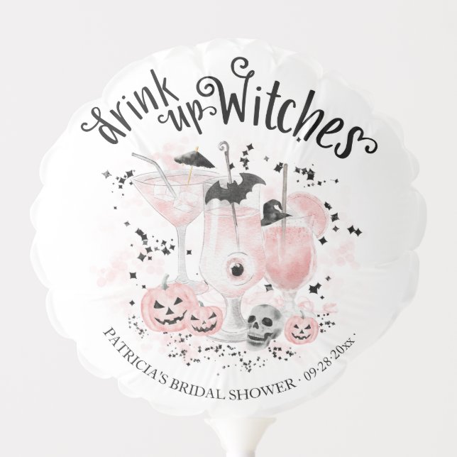  Drink up Witches Cocktail Halloween Bridal Shower Balloon (Front)