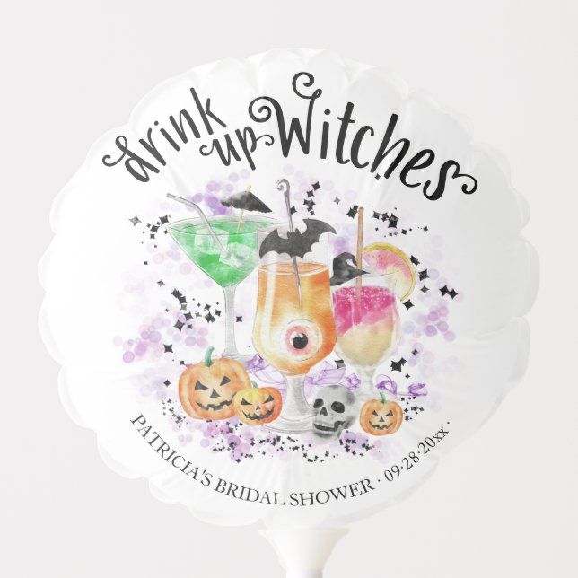  Drink up Witches Cocktail Halloween Bridal Shower Balloon (Front)