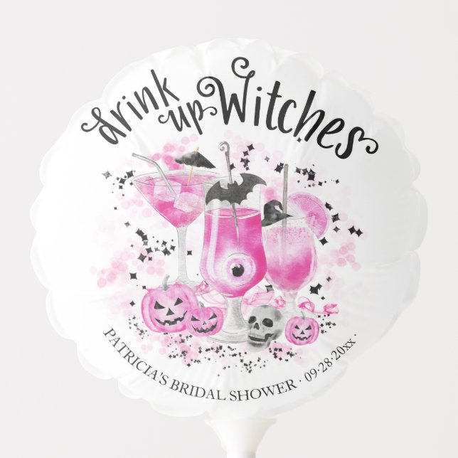 Drink up Witches Cocktail Halloween Bridal Shower Balloon (Front)