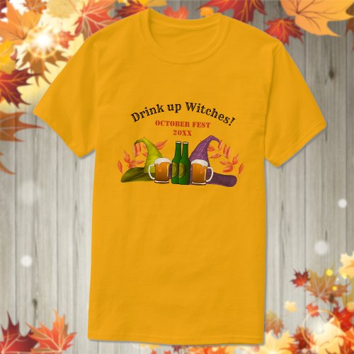 Drink Up Witches Colorful Beer T_Shirt