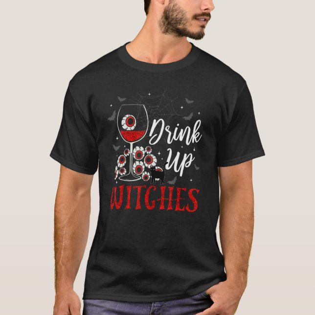 Drink Up Witches Eyeball Wine Glasses Spooky Seaso T-Shirt (Front)