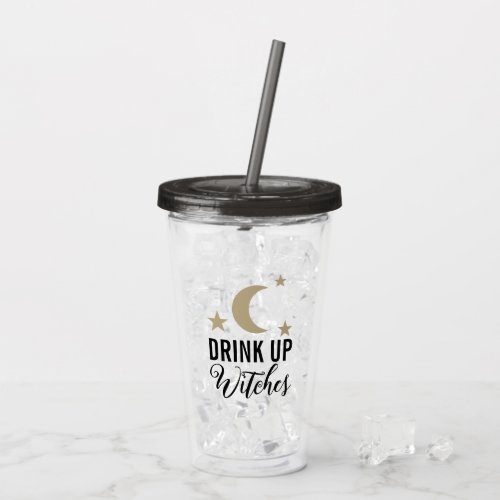 Drink up witches funny cute moon and stars design acrylic tumbler