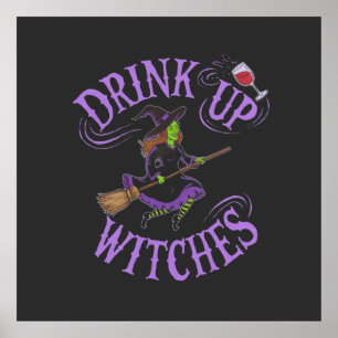 Drink Up Witches Funny Halloween Party Vibes Poster