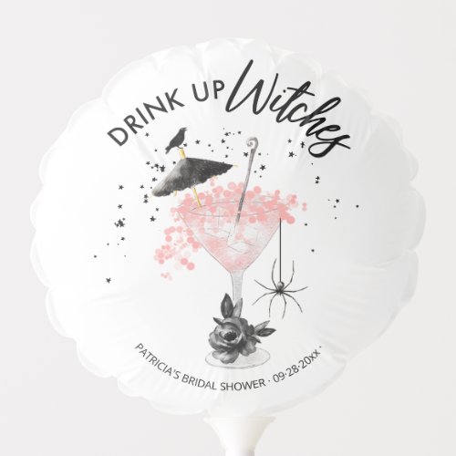  Drink up Witches Halloween Bridal Shower Balloon