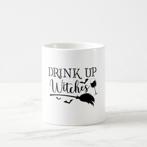 Drink Up Witches Halloween Funny Slogan Coffee Mug