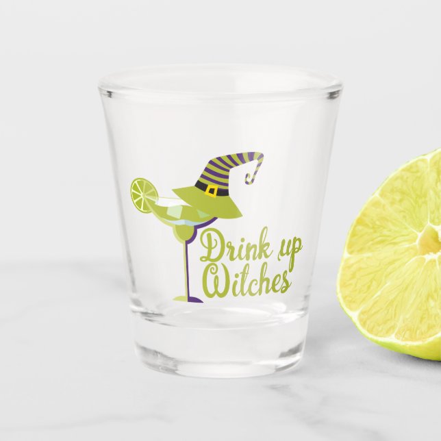 Drink up Witches Halloween Humor Shot Glass (Front)