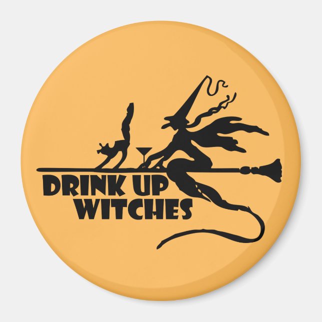 Drink Up Witches Magnet (Front)
