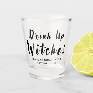 Drink Up Witches October Bachelorette Party Shot Glass