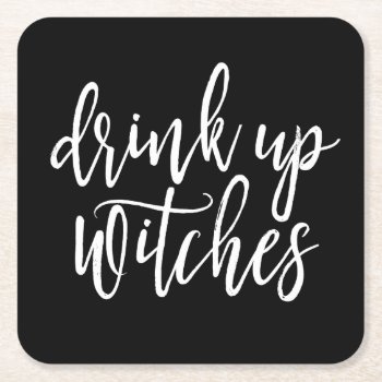 Drink Up Witches Square Paper Coaster by PinkMoonDesigns at Zazzle