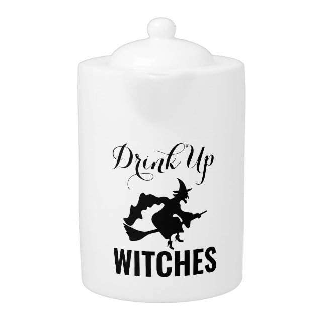 Drink Up Witches Teapot (Front)