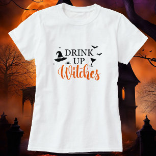 Drink Up Witches Women's Halloween 2 Color Options T-Shirt