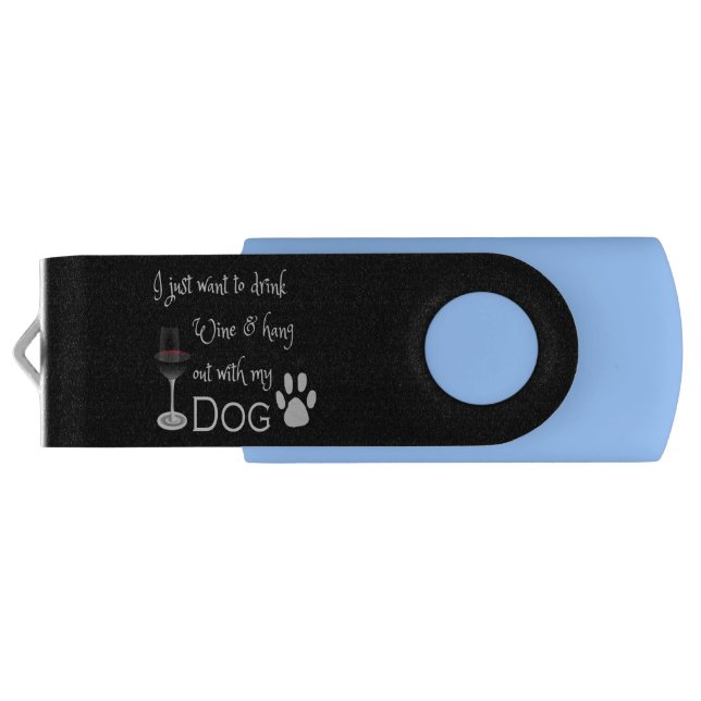 Drink Wine and Hang Out With My Dog Flash Drive (Back)