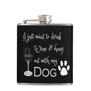 Drink Wine and Hang out with my Dog Flask